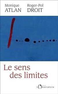 Roger Pol Droit - Le sens des limites