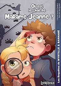 Couverture du livre Où est le chat de Madame Jeanne ? - Celine Saint Charle - Ditions Livresque