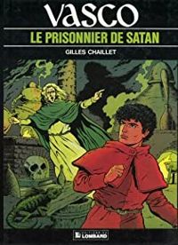 Couverture du livre Le prisonnier de Satan - Gilles Chaillet