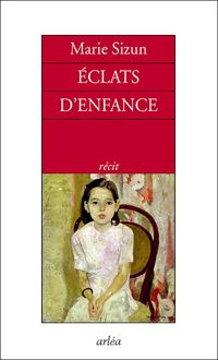 Couverture du livre Eclats d'enfance - Marie Sizun