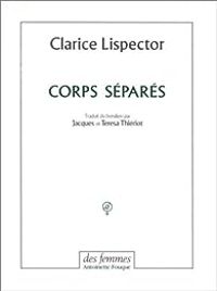 Couverture du livre Corps séparés - Clarice Lispector