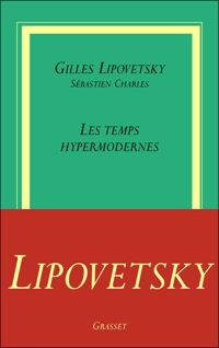 Couverture du livre Les Temps hypermodernes - Gilles Lipovetsky - Sebastien Charles