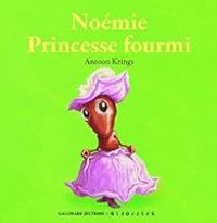 Antoon Krings - Noémie princesse fourmi