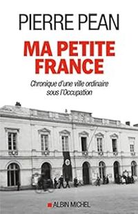 Couverture du livre Ma petite France - Pierre Pean