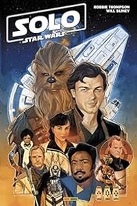 Couverture du livre Solo: A Star Wars story - Robbie Thompson - Will Sliney