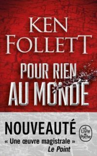 Couverture du livre Pour rien au monde - Ken Follett