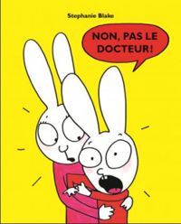 Stephanie Blake - Non, pas le docteur !