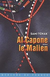 Sami Tchak - Al Capone le Malien