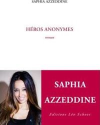 Saphia Azzeddine - Héros anonymes