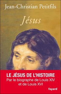 Couverture du livre Jésus - Jean Christian Petitfils