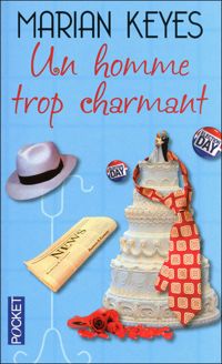 Marian Keyes - Un homme trop charmant