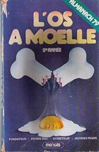 Couverture du livre L'os à moelle - Jacques Pessis