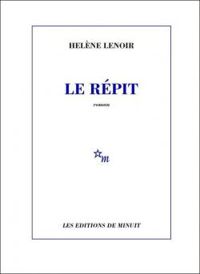 Couverture du livre Le Répit - Helene Lenoir