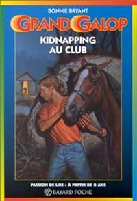 Couverture du livre Kidnapping au club - Bonnie Bryant