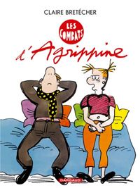 Couverture du livre Agrippine : Les Combats d'Agrippine - Claire Bretecher