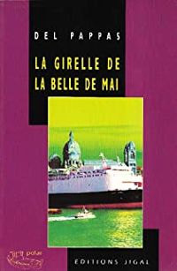 Gilles Del Pappas - La girelle de la belle de mai