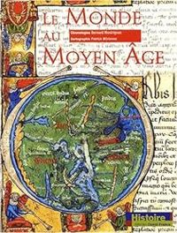 Couverture du livre Le monde au Moyen Age - Bernard Merdrignac