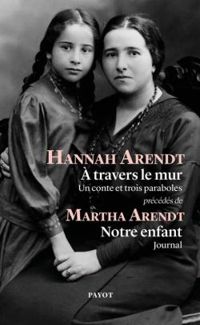 Hannah Arendt - À travers le mur - Notre enfant