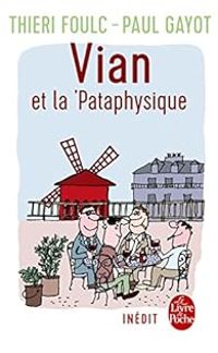 Couverture du livre Vian et la pataphysique - Boris Vian - Paul Gayot - Thieri Foulc