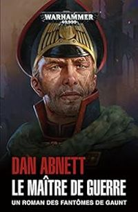 Dan Abnett - Le maître de guerre