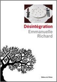 Emmanuelle Richard - Désintégration