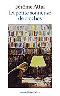 Couverture du livre La petite sonneuse de cloches - Jerome Attal