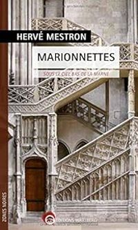 Couverture du livre Marionnettes : Sous le ciel bas de la Marne - Herve Mestron