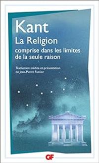 Couverture du livre La religion comprise dans les limites de la seule raison - Emmanuel Kant