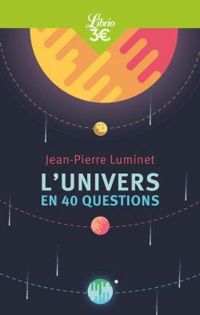 Couverture du livre L'univers en 40 questions - Jean Pierre Luminet