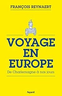 Francois Reynaert - Voyage en Europe