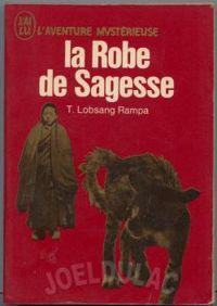 Couverture du livre La Robe de sagesse - Tuesday Lobsang Rampa