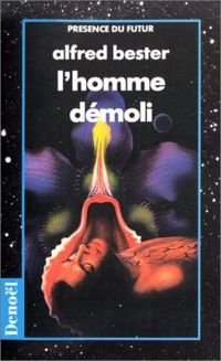 Alfred Bester - L'Homme démoli