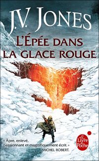 J.v. Jones - L'Épée dans la glace rouge (L'Épée des Ombres