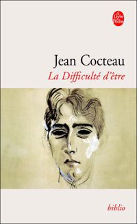 Couverture du livre La Difficulté d'être - Jean Cocteau