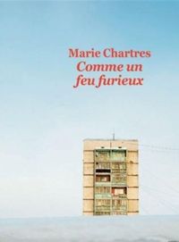 Couverture du livre Comme un feu furieux - Marie Chartres