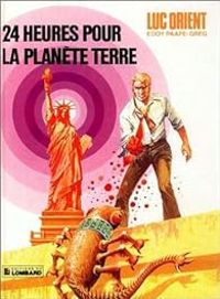 Couverture du livre 24 heures pour la planète Terre - Greg  - Eddy Paape