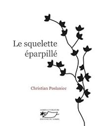 Christian Poslaniec - Le squelette éparpillé