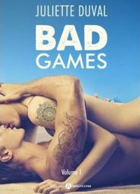 Juliette Duval - Bad Games - Vol. 1