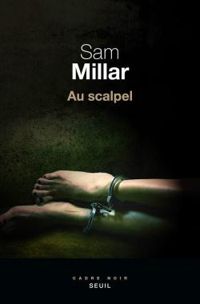 Couverture du livre Au scalpel - Sam Millar