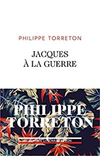 Philippe Torreton - Jacques à la guerre