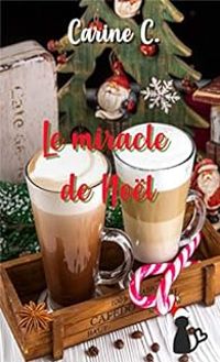 Couverture du livre Le miracle de Noël - Carine C