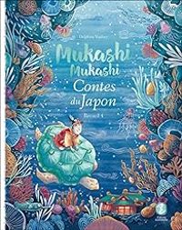 Couverture du livre Mukashi Mukashi - Contes du Japon Recueil 4 - Delphine Vaufrey