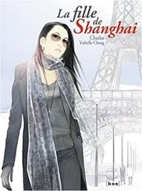 Couverture du livre La fille de Shanghai - Chaiko  - Ysabelle Cheng