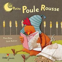 Pierre Delye - Cécile Hudrisier(Illustrations) - La petite poule rousse