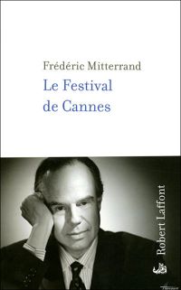 Frédéric Mitterrand - Le festival de Cannes