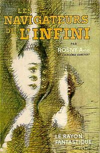 Couverture du livre Les navigateurs de l'infini - J H Rosny Aine