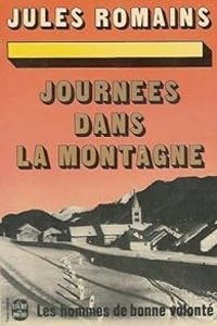 Jules Romains - Journées dans la montagne