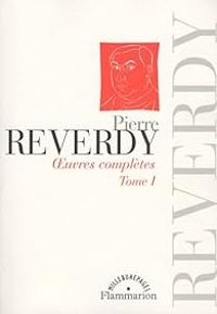 Pierre Reverdy - Oeuvres Completes