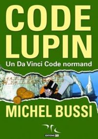 Couverture du livre Code lupin: un da vinci code normand - Michel Bussi