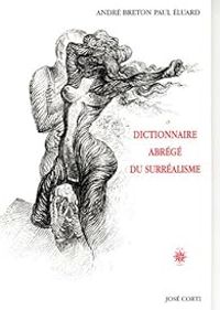 Paul Luard - Andre Breton - Dictionnaire abrégé du surréalisme